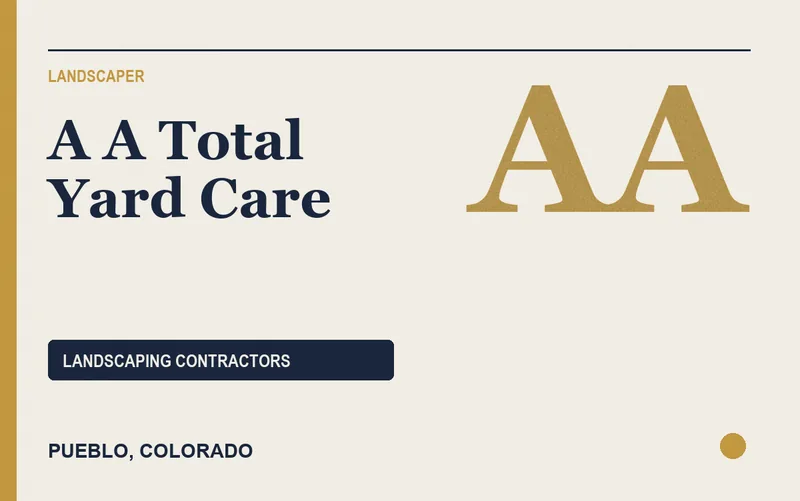 A A Total Yard Care in Pueblo, Colorado