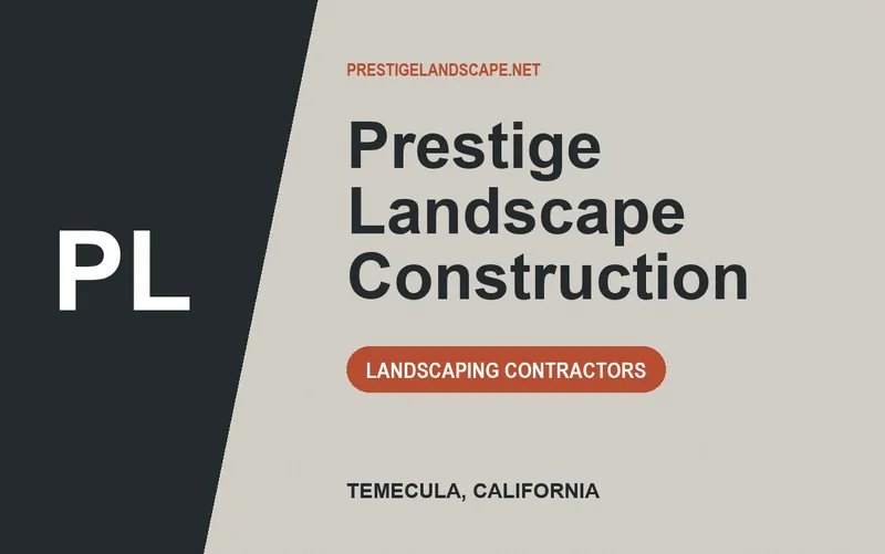 Prestige Landscape Construction in Temecula, California