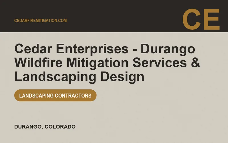 Cedar Enterprises - Durango Wildfire Mitigation Services & Landscaping Design in Durango, Colorado