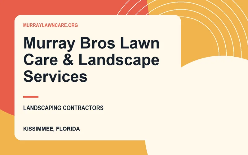 Murray Bros Lawn Care & Landscape Services in Kissimmee, Florida