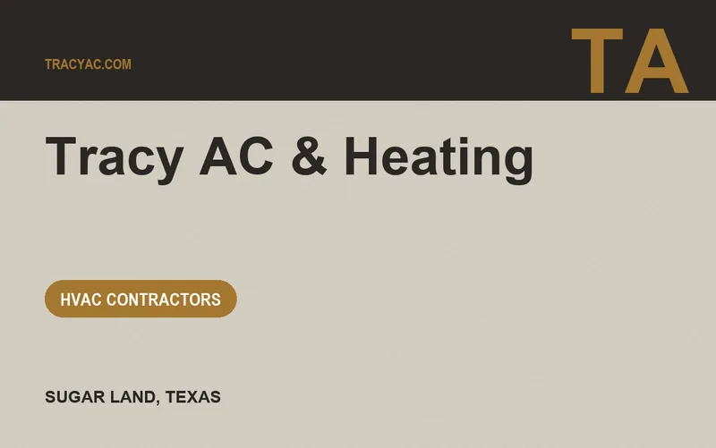 Tracy AC & Heating in Sugar Land, Texas