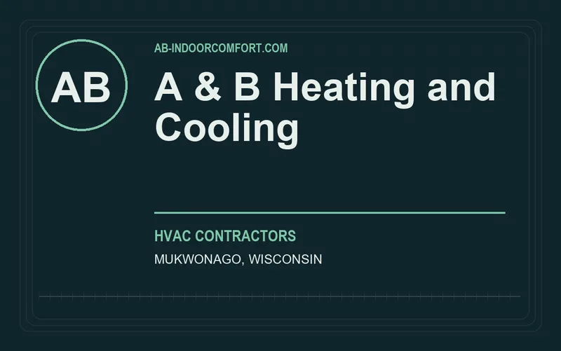 A & B Heating and Cooling in Mukwonago, Wisconsin