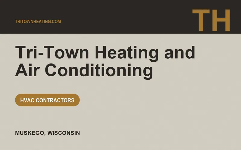 Tri-Town Heating and Air Conditioning in Muskego, Wisconsin