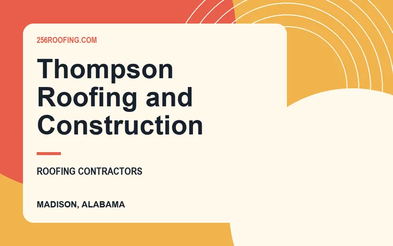 Thompson Roofing and Construction in Madison, Alabama