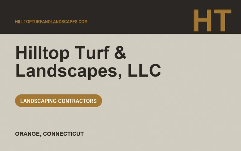 Hilltop Turf & Landscapes, LLC in Orange, Connecticut
