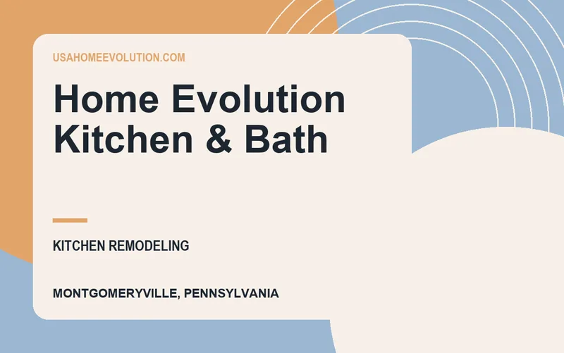 Home Evolution Kitchen & Bath in Montgomeryville, Pennsylvania