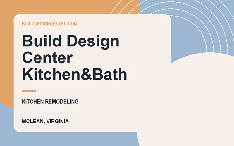 Build Design Center Kitchen&Bath in McLean, Virginia