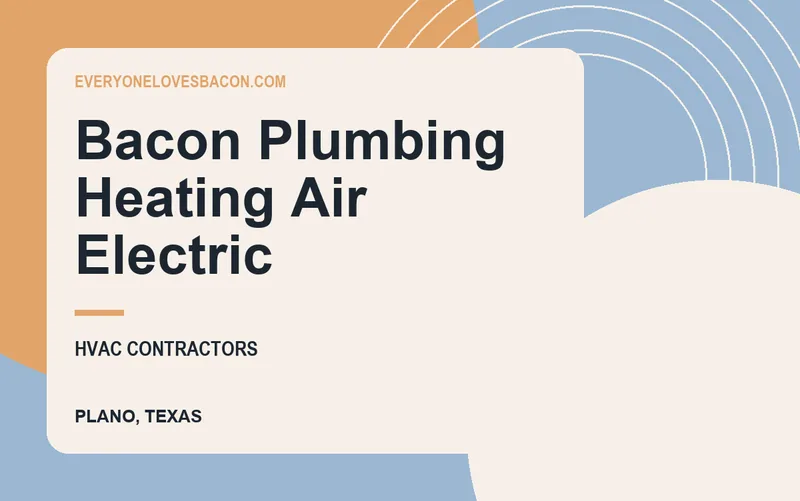 Bacon Plumbing Heating Air Electric in Plano, Texas