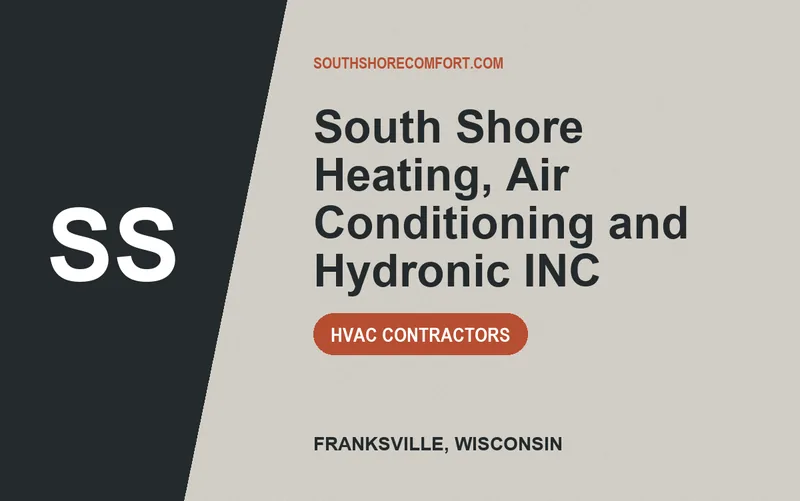 South Shore Heating, Air Conditioning and Hydronic INC in Franksville, Wisconsin