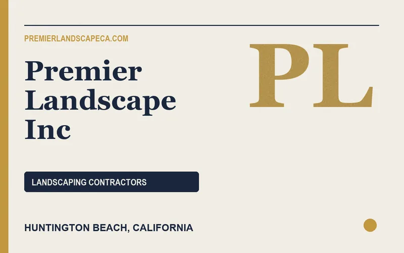 Premier Landscape Inc in Huntington Beach, California