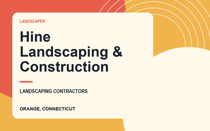 Hine Landscaping & Construction in Orange, Connecticut