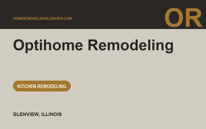 Optihome Remodeling in Glenview, Illinois