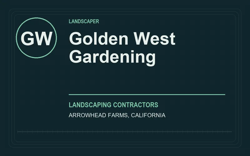 Golden West Gardening in Arrowhead Farms, California