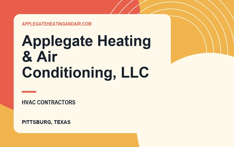 Applegate Heating & Air Conditioning, LLC in Pittsburg, Texas