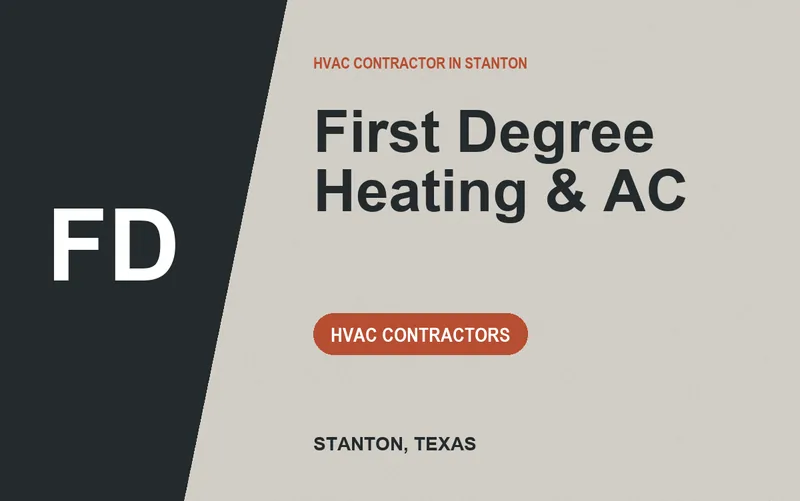 First Degree Heating & AC in Stanton, Texas