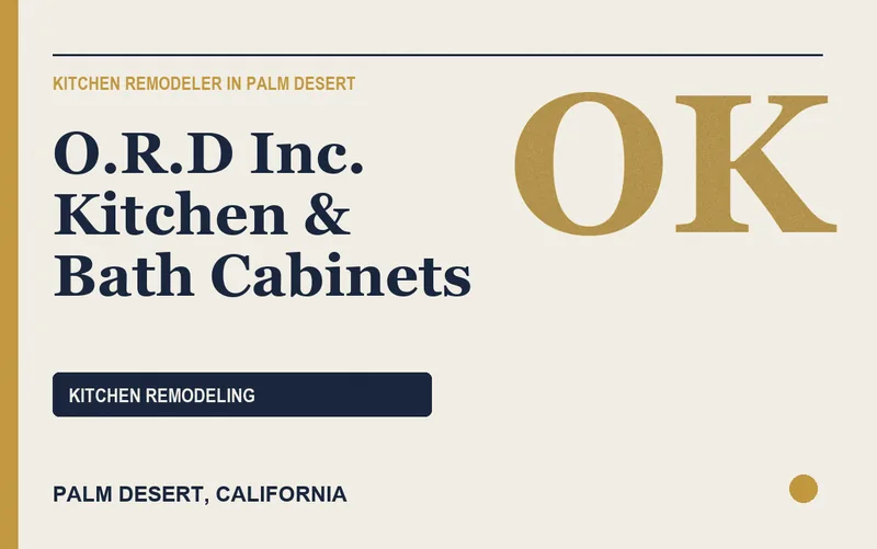 O.R.D Inc. Kitchen & Bath Cabinets in Palm Desert, California