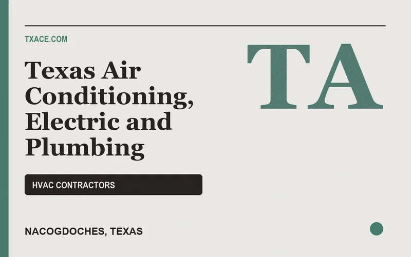 Texas Air Conditioning, Electric and Plumbing in Nacogdoches, Texas