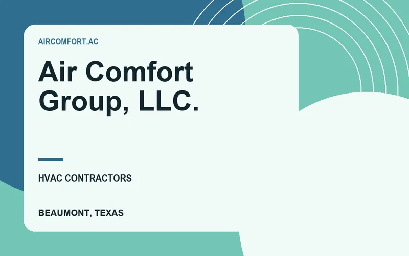 Air Comfort Group, LLC. in Beaumont, Texas