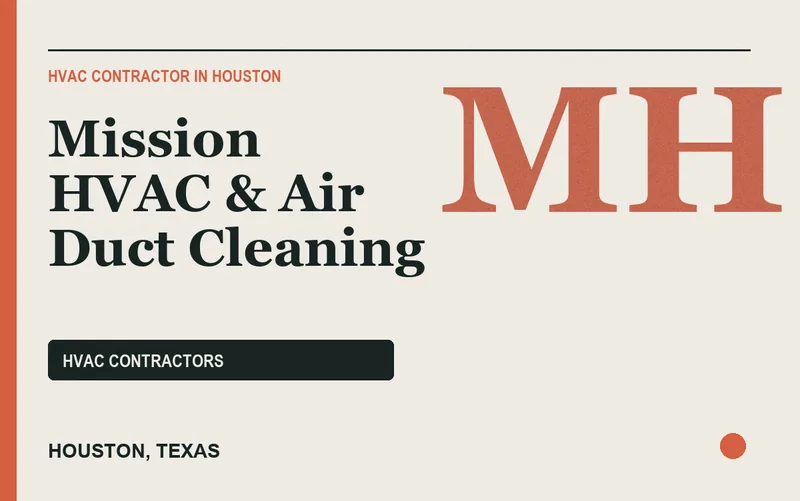 Mission HVAC & Air Duct Cleaning in Houston, Texas