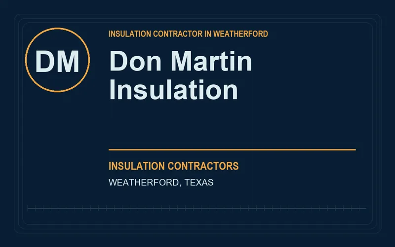 Don Martin Insulation in Weatherford, Texas