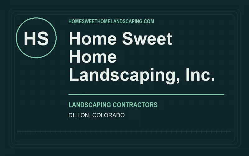 Home Sweet Home Landscaping, Inc. in Dillon, Colorado