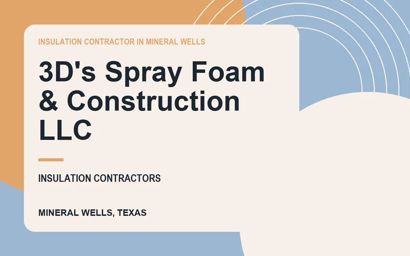 3D's Spray Foam & Construction LLC in Mineral Wells, Texas