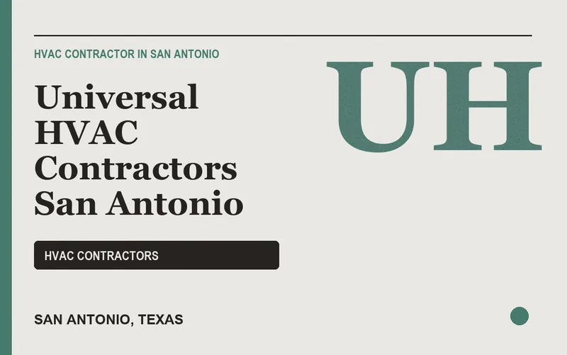 Universal HVAC Contractors San Antonio in San Antonio, Texas