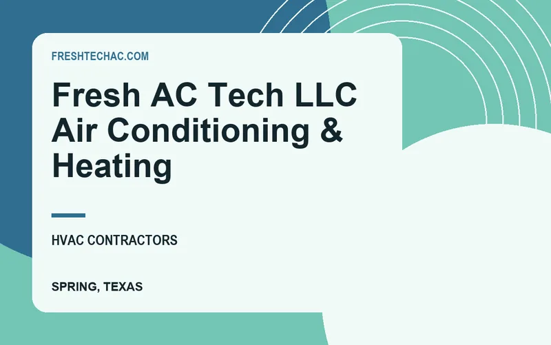 Fresh AC Tech LLC Air Conditioning & Heating in Spring, Texas