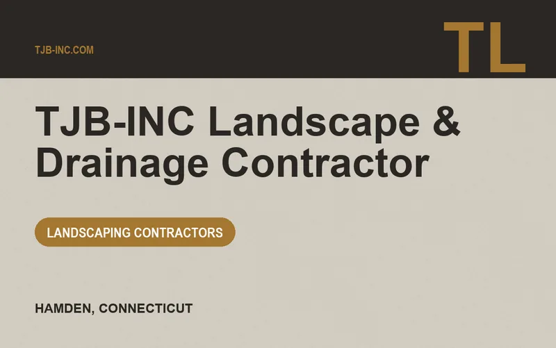 TJB-INC Landscape & Drainage Contractor in Hamden, Connecticut