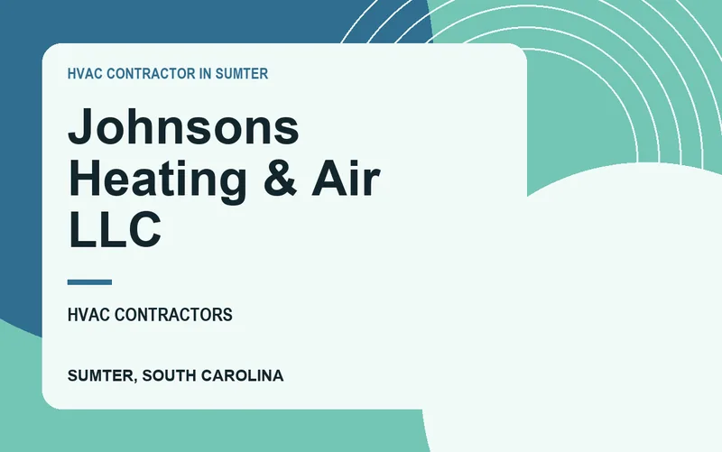Johnsons Heating & Air LLC in Sumter, South Carolina