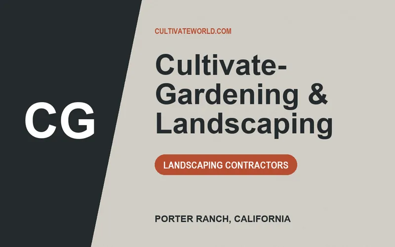 Cultivate- Gardening & Landscaping in Porter Ranch, California