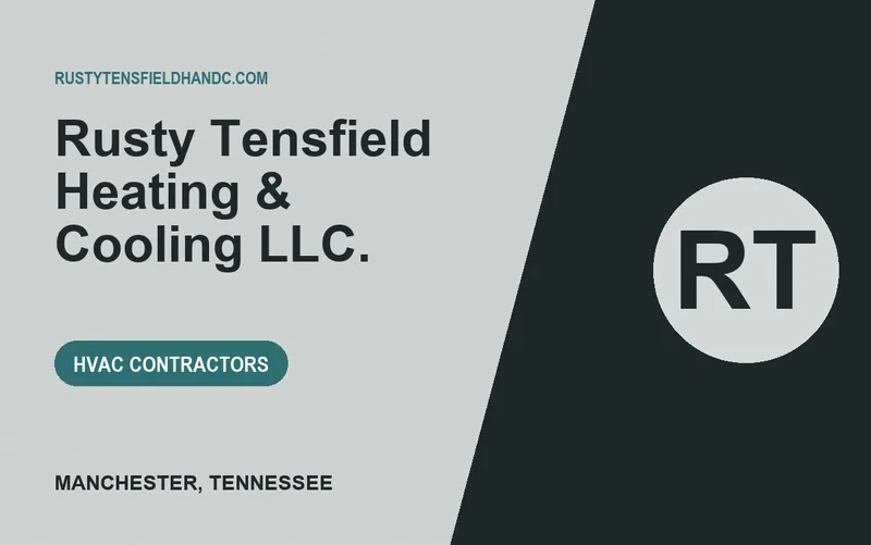 Rusty Tensfield Heating & Cooling LLC. in Manchester, Tennessee