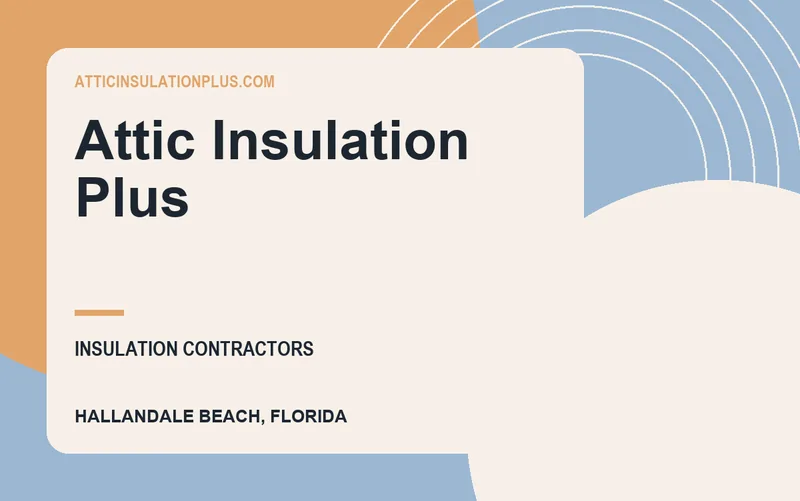 Attic Insulation Plus in Hallandale Beach, Florida