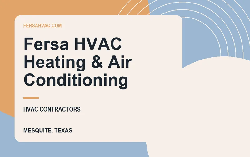 FERSA HVAC HEATING & AIR CONDITIONING in Mesquite, Texas