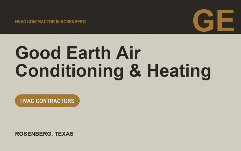 Good Earth Air Conditioning & Heating in Rosenberg, Texas