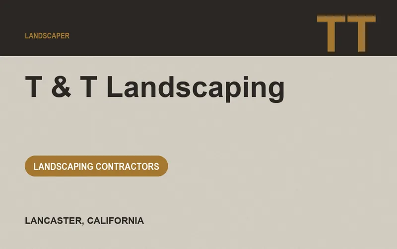 T & T Landscaping in Lancaster, California