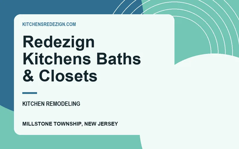 Redezign Kitchens Baths & Closets in Millstone Township, New Jersey