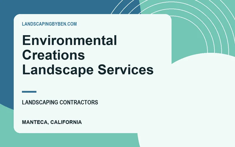 Environmental Creations Landscape Services in Manteca, California