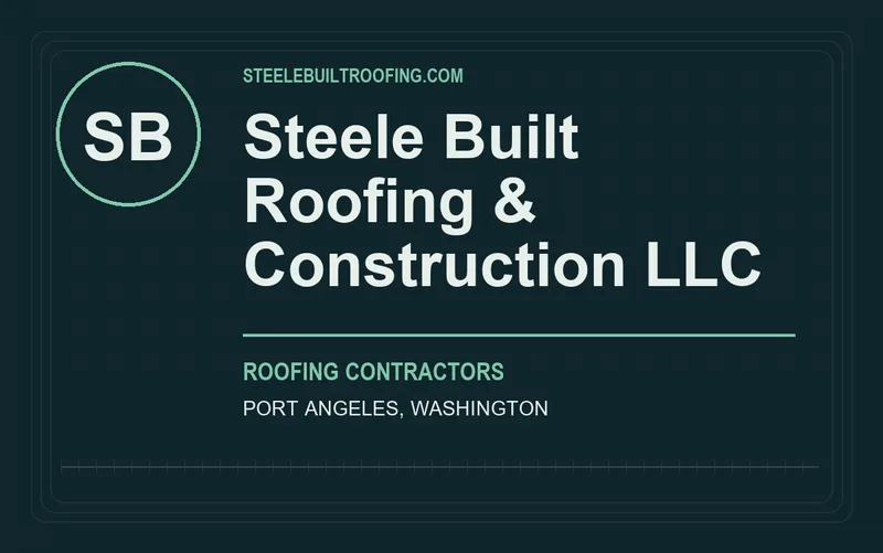 Steele Built Roofing & Construction LLC in Port Angeles, Washington
