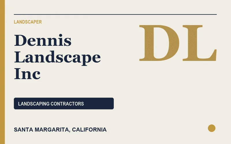 Dennis Landscape Inc in Santa Margarita, California