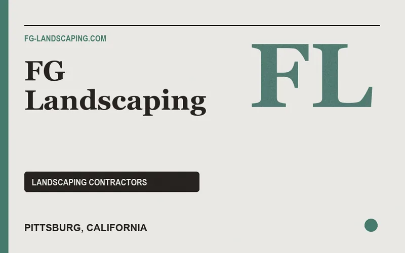FG Landscaping in Pittsburg, California