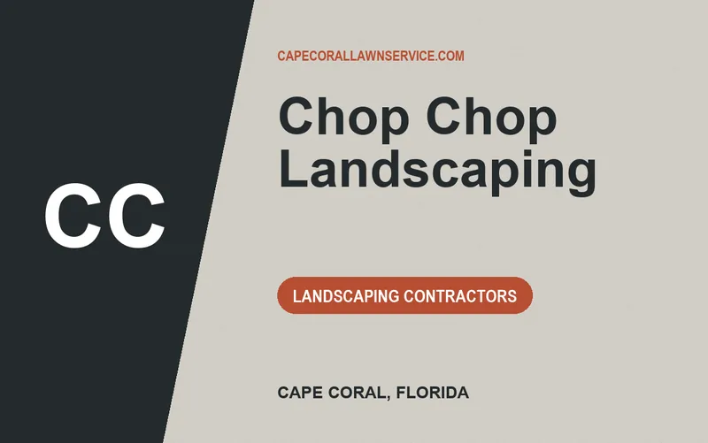 Chop Chop Landscaping in Cape Coral, Florida