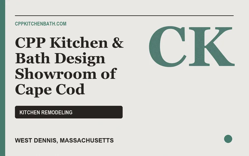 CPP Kitchen & Bath Design Showroom of Cape Cod in West Dennis, Massachusetts