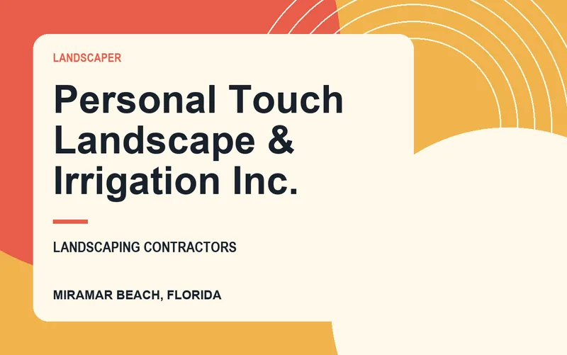 Personal Touch Landscape & Irrigation Inc. in Miramar Beach, Florida