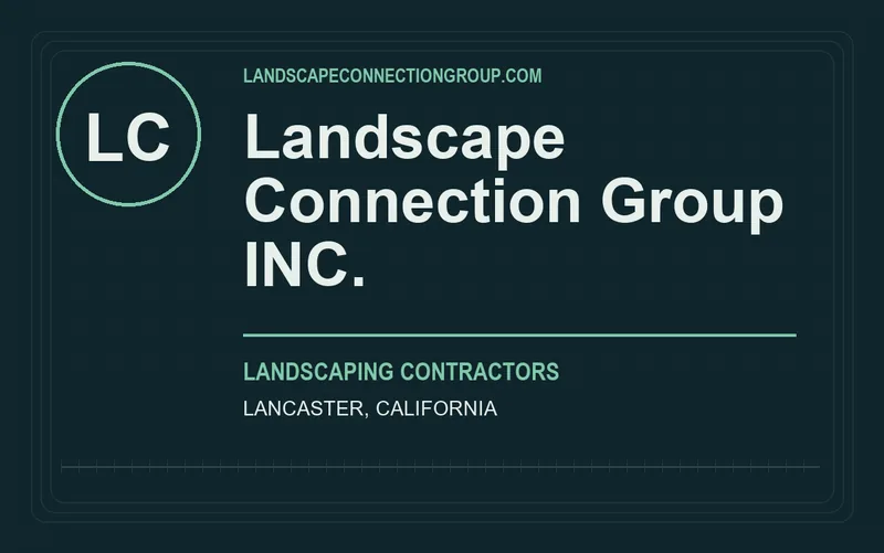 Landscape Connection Group INC. in Lancaster, California