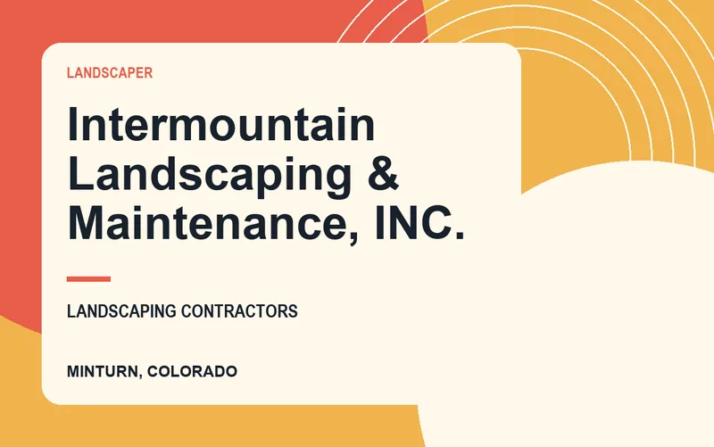 Intermountain Landscaping & Maintenance, INC. in Minturn, Colorado