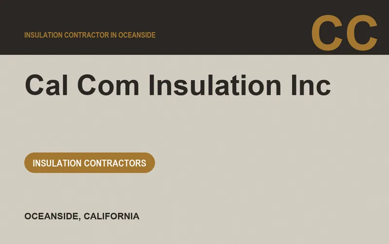 Cal Com Insulation Inc in Oceanside, California