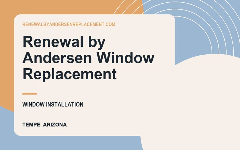 Renewal by Andersen Window Replacement in Tempe, Arizona