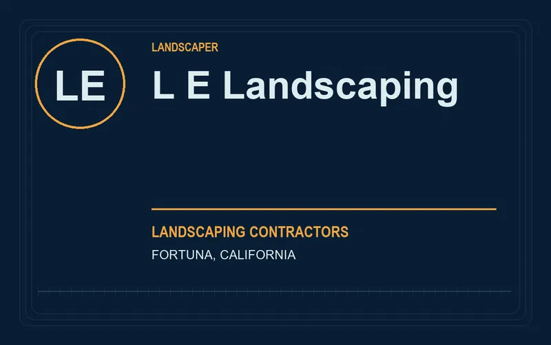 L E Landscaping in Fortuna, California