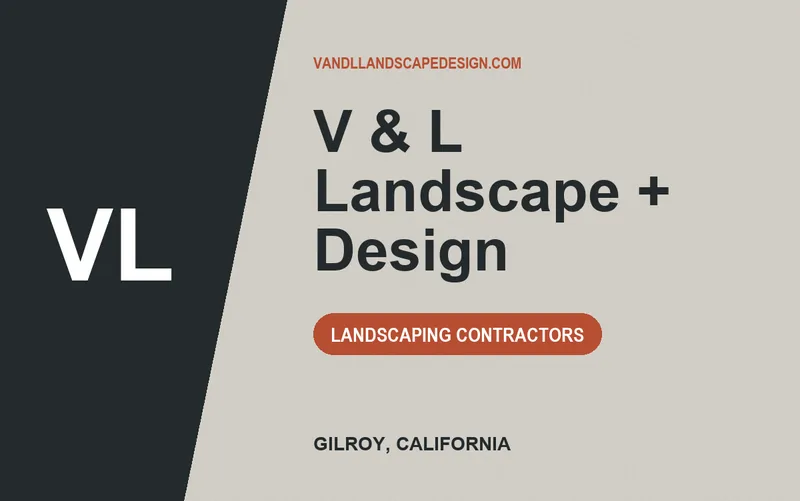 V & L Landscape + Design in Gilroy, California
